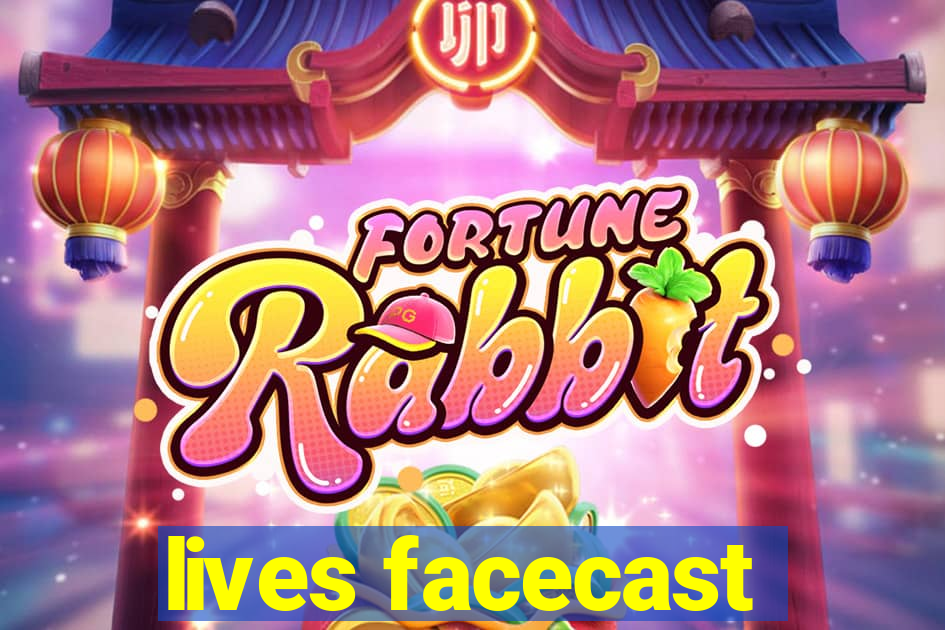 lives facecast